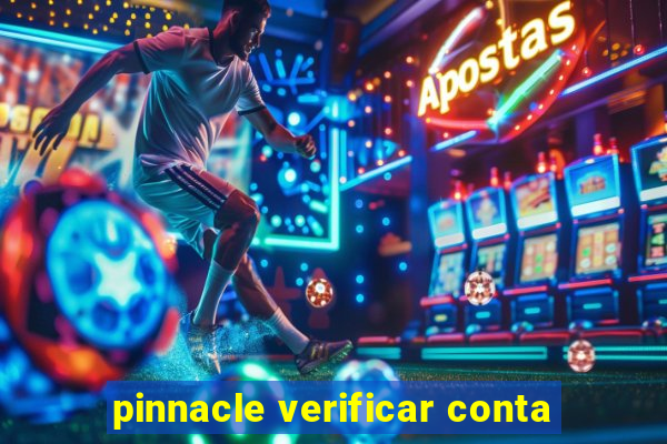 pinnacle verificar conta